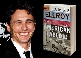 James Franco protagonizará y dirigirá la adaptación de 'American Tabloid'