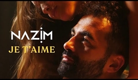 Nazim - Je t’aime (Clip officiel)