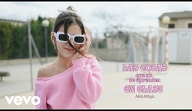 Alira Moya - Las cosas que no se aprenden en clase (Video Oficial)
