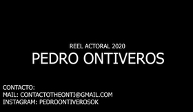 REEL ACTORAL 2020 // PEDRO ONTIVEROS