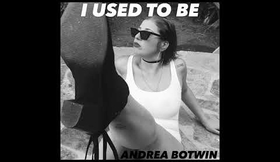 USED TO BE - ANDREA BOTWIN , TODD DUDA & TOM GARDNER.
