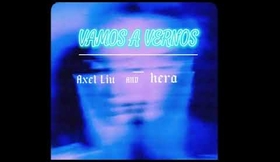 Axel Liu x hera - Vamos a Vernos