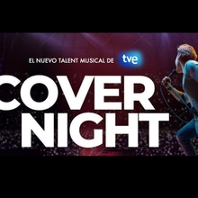 Casting a nivel nacional para cantantes a partir de 16 años para nuevo talent musical de TVE ‘COVER NIGHT’