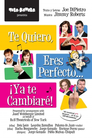 Te Quiero, Eres Perfecto... ¡Ya Te Cambiaré!