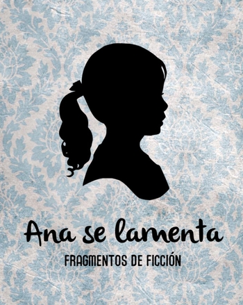 Más entregas de "Ana se lamenta", promocionado por Agenda Magente en Casting.es