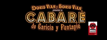 "Cabaré de caricia y puntapié" llega a Madrid el 7 de Febrero!