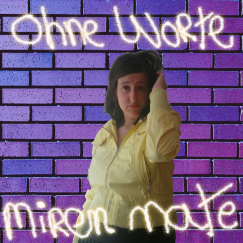 Miren Mate - Ohne Worte