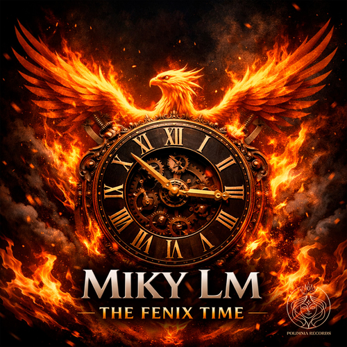 Miky LM - The Fénix Time (Original Mix)