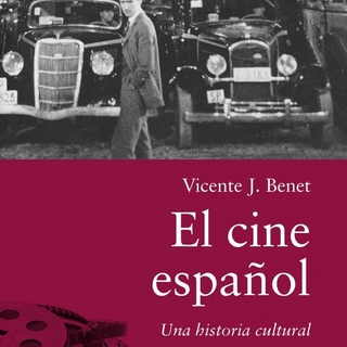 El cine español. Una historia cultural
