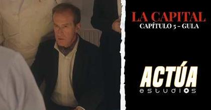 LA CAPITAL - GULA (Capítulo 5) - Una serie original de Estudios Actúa