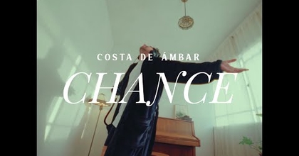 "Chance" Costa de Ámbar (Videoclip)