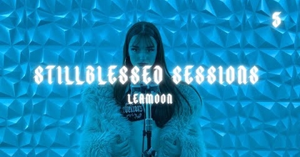 STILL BLESSED SESSIONS 5 | LEA MOON