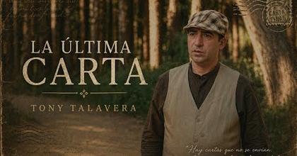 LA ÚLTIMA CARTA | Tony Talavera & Mariví Martín